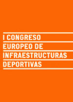 I Congreso Europeo de Infraestructuras Deportivas